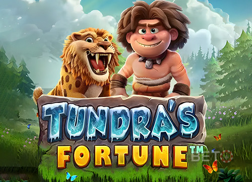 Tundra’s Fortune 