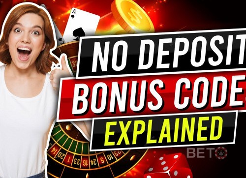 No Deposit Bonus Codes And How An Online Casino Bonus Works.