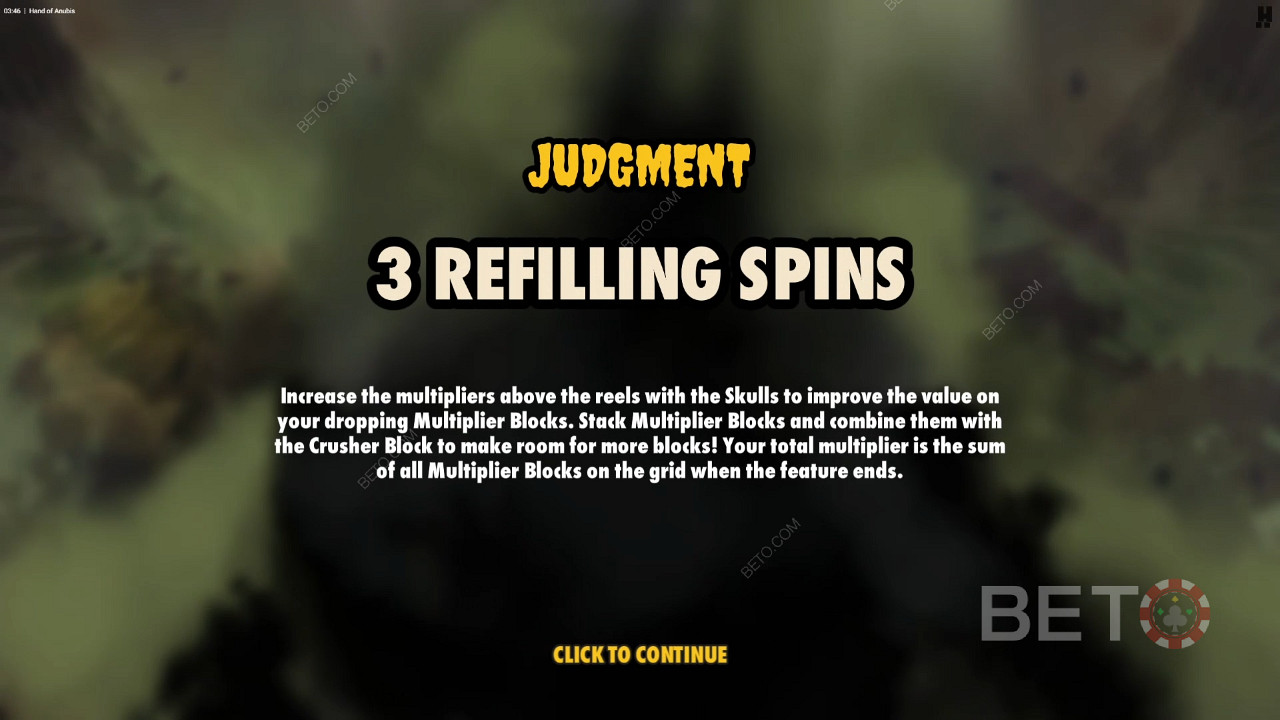 Enjoy 3 refilling spins with Multipliers and several ways to boost them