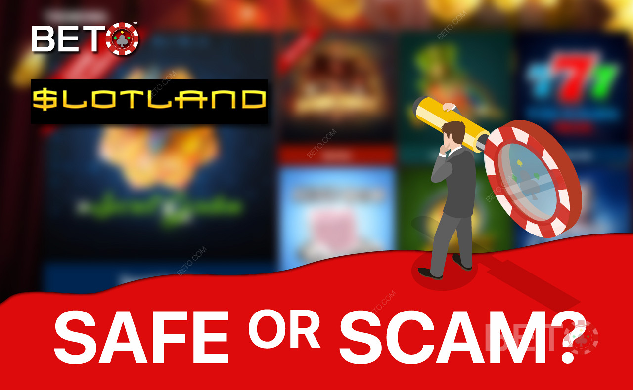 Slotland Casino is definitely legit and 100% trustworthy
