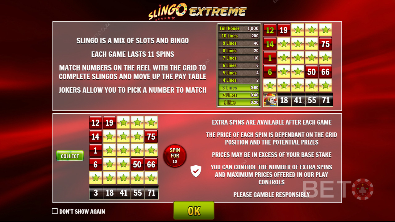 The price of extra spins vary depending on the progress of your game