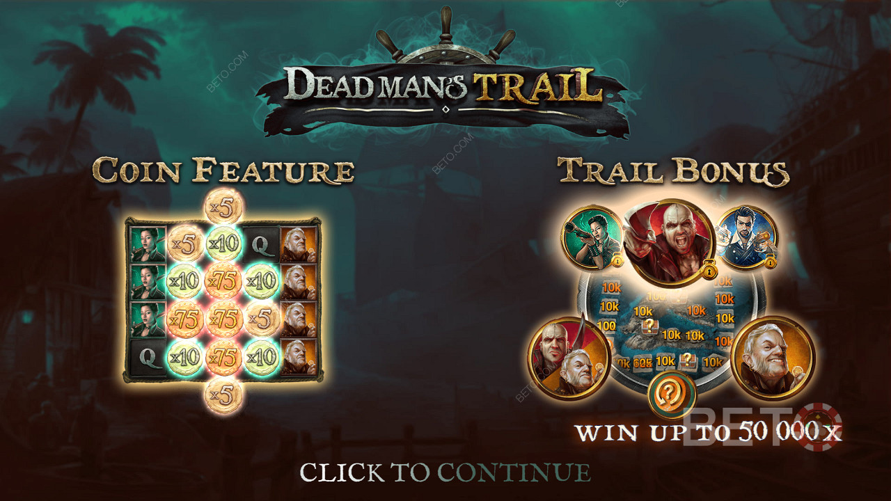 Enjoy the Trail Bonus and the Coin feature in Dead Man