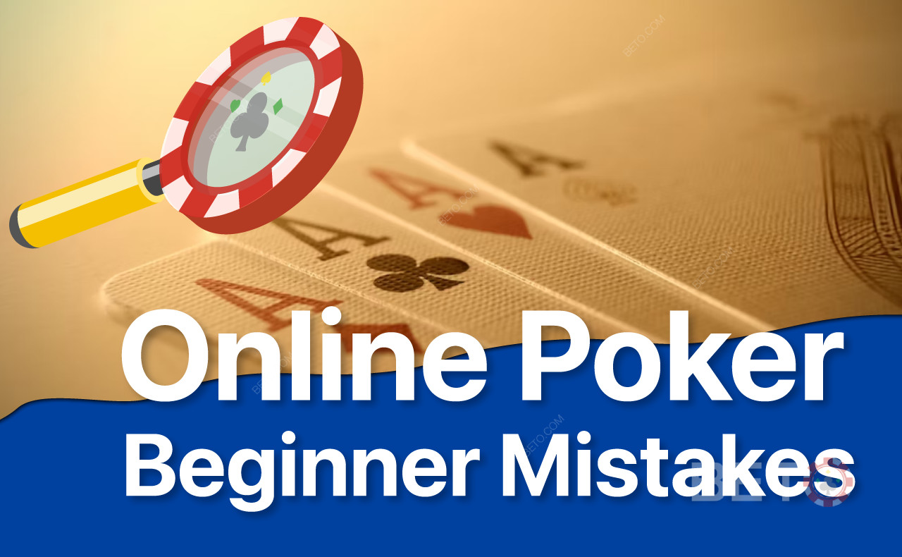Common Mistakes New Online Poker Players Make