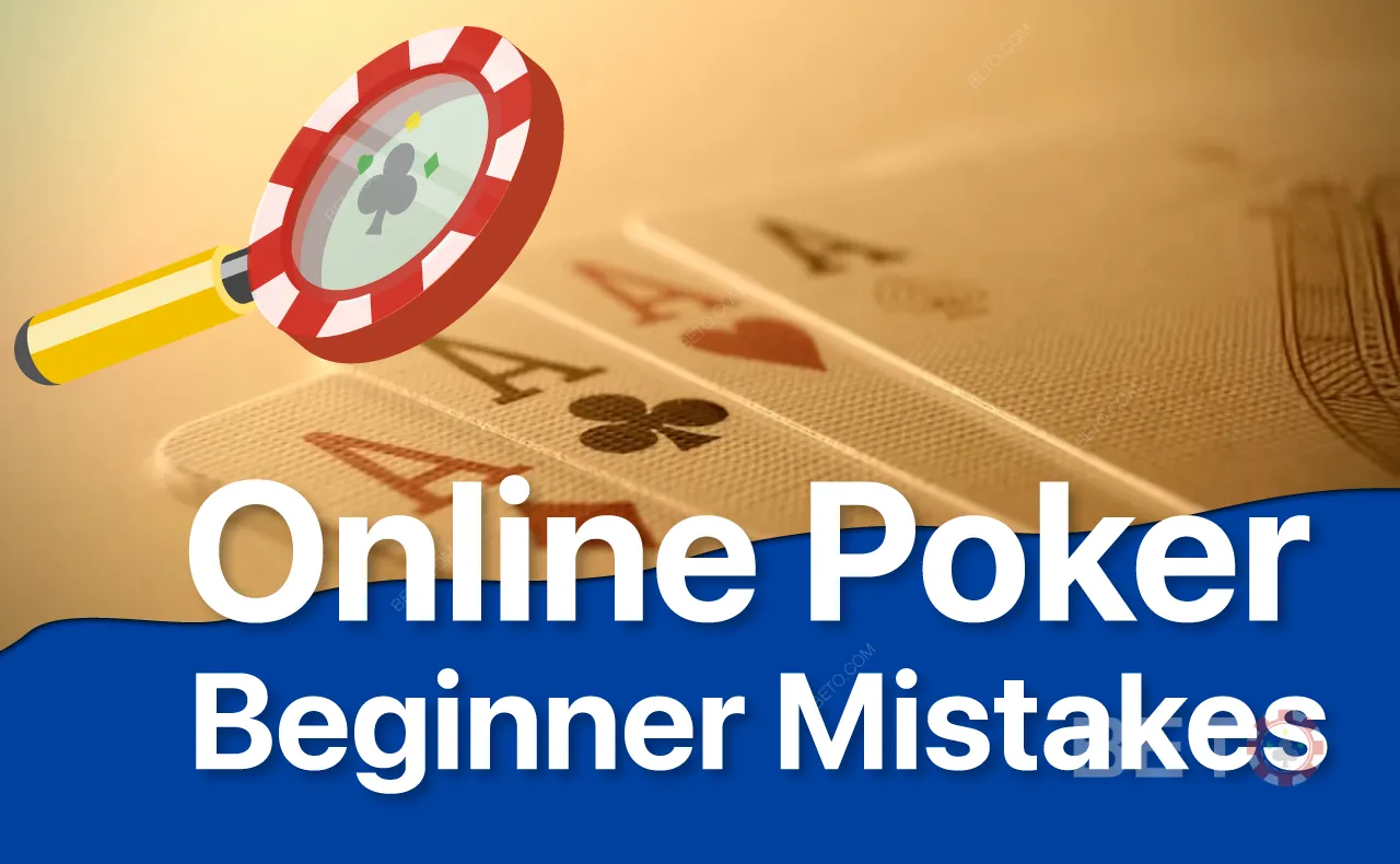 Common Mistakes New Online Poker Players Make