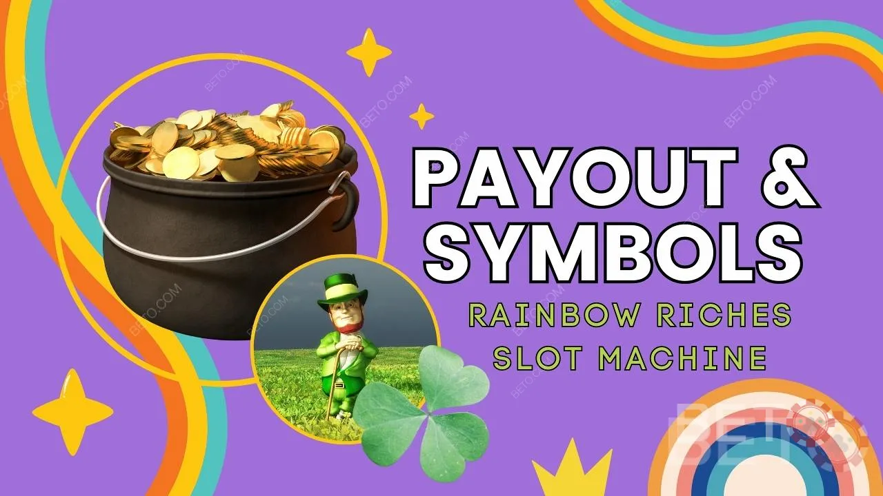 Payout and Symbols in The Rainbow Riches Game Explained